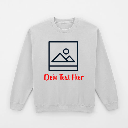 Dein Bild Dein Text - gestalte dein Sweatshirt